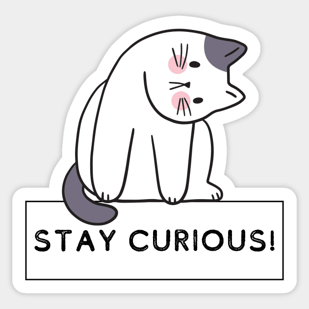 "Curious Kitty" - Inspirational Feline Tee Sticker by Ingridpd